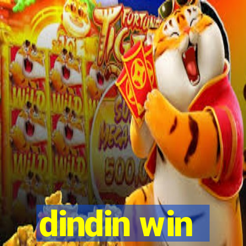 dindin win